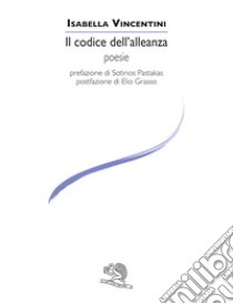 Il codice dell'alleanza libro di Vincentini Isabella