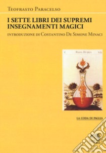 I sette libri dei supremi insegnamenti magici libro di Paracelso
