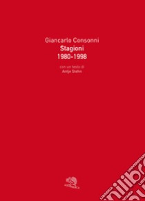 Stagioni 1980-1998 libro di Consonni Giancarlo