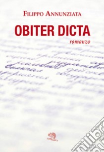 Obiter dicta libro di Annunziata Filippo