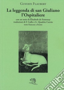 La leggenda di San Giuliano l'Ospitaliere libro di Flaubert Gustave