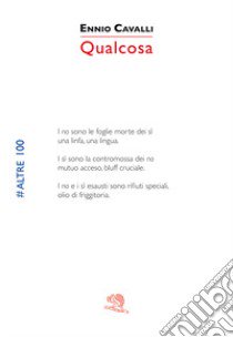 Qualcosa #altre100 libro di Cavalli Ennio