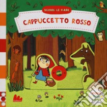 Cappuccetto rosso. Scorri le fiabe. Ediz. a colori libro di Rosenberg Natascha