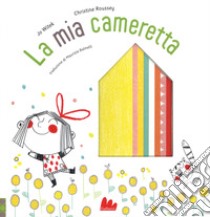 La mia cameretta. Ediz. a colori libro di Witek Jo; Roussey Christine