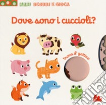 Dove sono i cuccioli? Maxi scorri e gioca. Ediz. a colori libro di Choux Nathalie