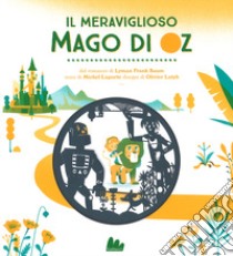 Il meraviglioso mago di Oz da Lyman Frank Baum. Ediz. a colori libro di Laporte Michel