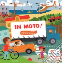 In moto! Ediz. a colori libro di Pop Charlie