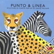 Punto & linea. Ediz. a colori libro di Pelham David