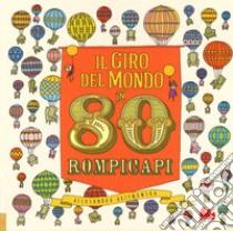 Il giro del mondo in 80 rompicapi. Ediz. a colori libro di Artymowska Aleksandra