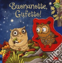 Buonanotte, Gufetto! Ediz. a colori libro di Penners Bernd