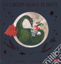 La libreria volante di dante. Ediz. a colori libro di Campbell Jen