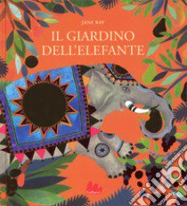 Il giardino dell'elefante libro di Ray Jane