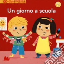 Un giorno a scuola. Scopri il mondo. Ediz. a colori libro di Caillou Pierre