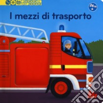 I mezzi di trasporto. Scopri il mondo. Ediz. a colori libro di Caillou Pierre