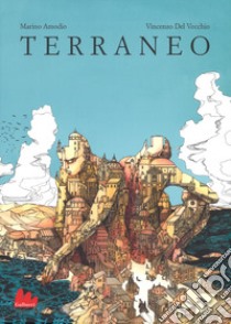 Terraneo. Ediz. illustrata libro di Amodio Marino