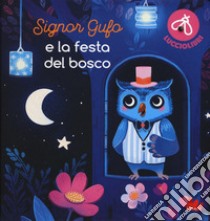 Signor Gufo e la festa del bosco. Lucciolibri. Ediz. a colori libro di Chatel Christelle; Guittard Florence