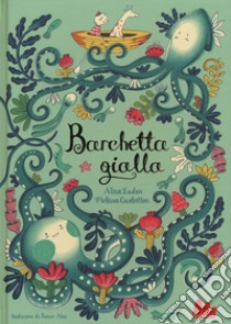 Barchetta gialla. Ediz. a colori libro di Laden Nina