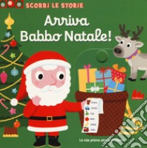 Arriva Babbo Natale! Scorri le storie. Ediz. a colori libro di Choux Nathalie