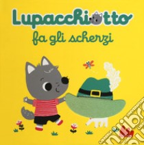 Lupacchiotto fa gli scherzi. Ediz. a colori libro di Emiri Hayashi