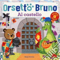 Orsetto Bruno. Al castello. Ediz. a colori libro di Davies Benji