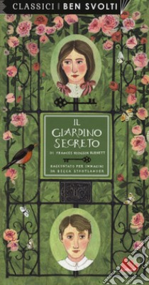 Il giardino segreto da Frances Hodgson Burnett. Ediz. a colori libro di Stadtlander Becca