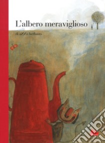 L'albero meraviglioso. Ediz. a colori libro di Herbauts Anne