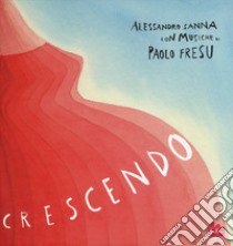 Crescendo. Ediz. a colori. Con CD-Audio libro di Sanna Alessandro; Quintavalle Paola