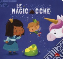 Le magicacche. Scorri e impara. Ediz. a colori libro di Lacharron Delphine