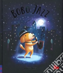 Bobo jazz. Ediz. a colori libro di Voigt Marie