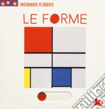 Le forme. Scorri l'arte. Ediz. a colori libro di Andrews Sandrine