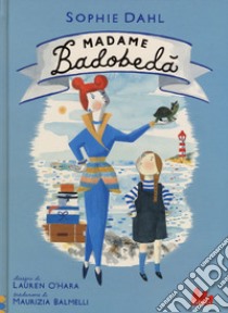 Madame Badobedà libro di Dahl Sophie