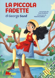 La piccola Fadette di George Sand. Ediz. a caratteri grandi libro di Staderini Irma