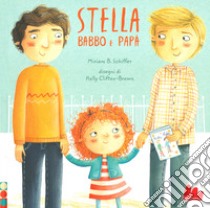 Stella, babbo e papà libro di Schiffer Miriam B.