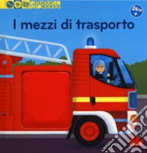 I mezzi di trasporto. Scopri il mondo. Ediz. a colori libro di Caillou Pierre