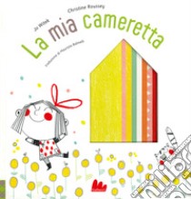 La mia cameretta. Ediz. a colori libro di Witek Jo; Roussey Christine