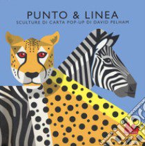 Punto & linea. Ediz. a colori libro di Pelham David