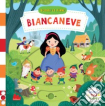 Biancaneve. Scorri le fiabe. Ediz. a colori libro di Taylor Dan