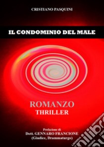 Il condominio del male libro di Pasquini Cristiano