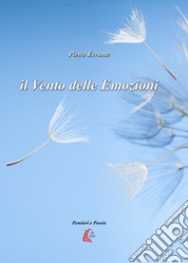 Il vento delle emozioni libro di Errante Pietro