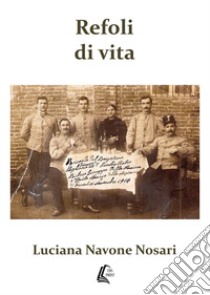 Refoli di vita libro di Navone Nosari Luciana