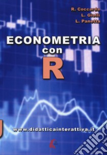 Econometria con R libro di Giolli Lorenzo; Panetta Luigi; Coccarda Raoul