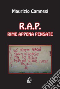 R.A.P. Rime appena pensate libro di Campesi Maurizio