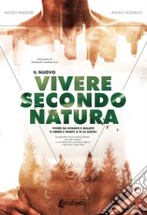 Il nuovo Vivere secondo natura libro di Rossiello Angelo; Angeleri Alessio