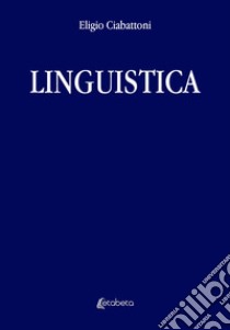 Linguistica libro di Ciabattoni Eligio