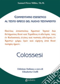 Efesini. Commentario esegetico al testo greco del Nuovo Testamento libro di Perez Millos Samuel; Cioffi E. (cur.)