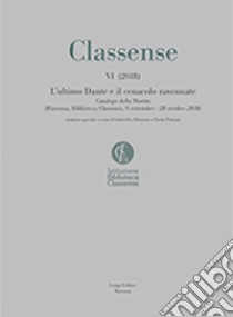 L'ultimo Dante e il Cenacolo Ravennate. Catalogo della mostra (Ravenna, 9 settembre-28 ottobre 2018) libro di Albanese G. (cur.); Pontari P. (cur.)