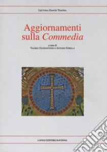 Aggiornamenti sulla «Commedia» libro di Giannantonio V. (cur.); Severi A. (cur.); Sorella A. (cur.)