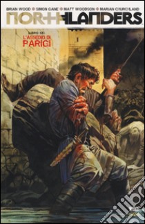 L'assedio di Paridgi. Northlanders. Vol. 6 libro