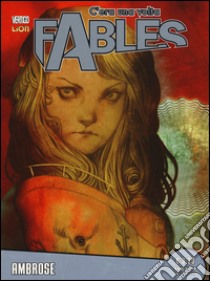 C'era una volta. Fables. Vol. 33: Ambrose libro di Willingham Bill