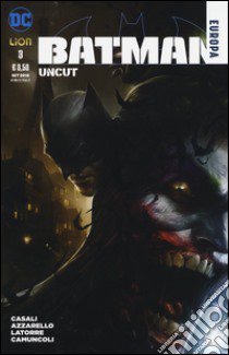 Uncut. Batman Europa. Vol. 3 libro